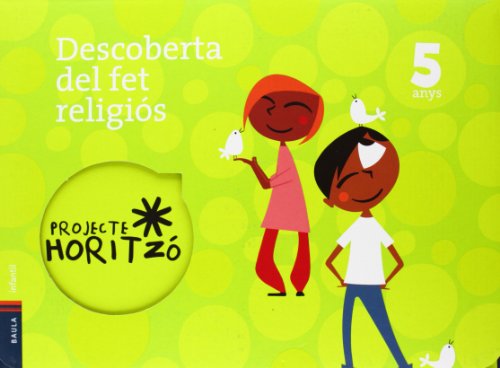 Descoberta Del Fet Religiós 5 Anys Infantil (Projecte Horitzó)