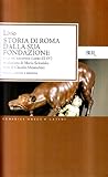  Storia di Roma dalla sua fondazione. Testo latino a fronte: 2 (Classici greci e latini)