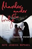 Front cover for the book Murder Under the Bridge: A Palestine Mystery by Kate Raphael