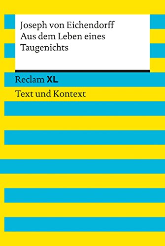 Download Aus dem Leben eines Taugenichts: Reclam XL – Text und Kontext