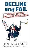 Decline and Fail: Read in Case of Political Apocalypse by 