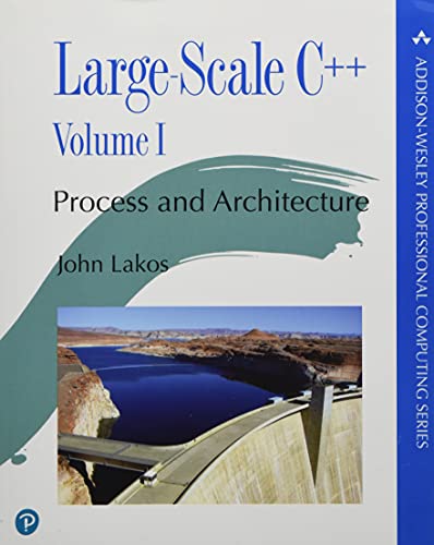 Large-Scale C++ Software Development: Process and Architecture (The ...