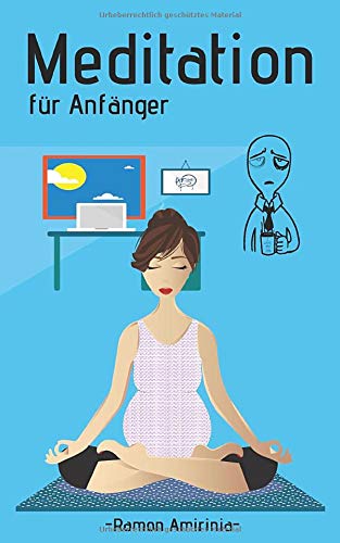 Meditation für Anfänger: Innere Ruhe und Gelassenheit lernen durch Selbstheilung