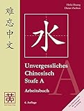 Unvergessliches Chinesisch, Stufe A: Arbeitsbuch: TEIL 2 by Hefei Huang, Dieter Ziethen