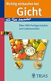 Image de Richtig einkaufen bei Gicht: Für Sie bewertet: Über 900 Fertigprodukte und Lebensmittel