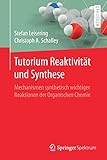 Image de Tutorium Reaktivität und Synthese: Mechanismen synthetisch wichtiger Reaktionen der Organischen Che