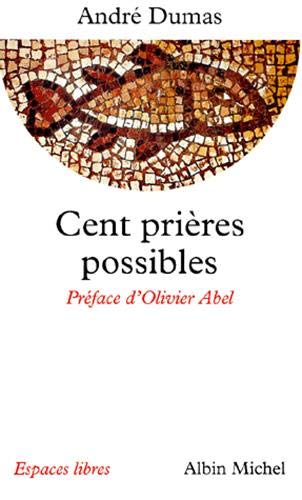 Cent prières possibles Cent prières possibles