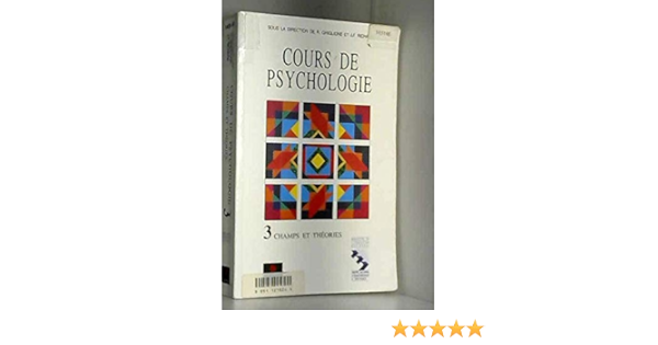 Amazon Fr Cours Psychologie Tome 3 Champs Et Theories Richard Jean Francois Ghiglione Rodolphe Livres
