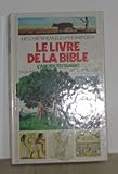 Le Livre de la Bible : Tome 1, L'Ancien Testament