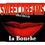 Sweet dreams by La Bouche - La Bouche