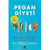 Pegan Diyeti: Beslenme Konusunun Kafa Karıştırıcı Bir Hal Aldığı D&uuml;nyamızda Sağlığınızı D&uuml;zeltmeniz İ&ccedil;in 21 Pratik Prensip
