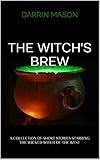 Image de THE WITCH'S BREW: A Collection of Short Stories Starring the Wicked Witch of the West (English Edition)
