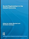 Image de Social Regionalism in the Global Economy (Routledge Studies in Employment and Work Relations in Context)