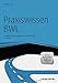 Haufe Fachbuch: Praxiswissen BWL - Crashkurs für Führungskräfte und Quereinsteiger (inkl. eBook & Arbeitshilfen online) by 