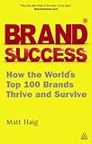 Image de Brand Success: How the World's Top 100 Brands Thrive and Survive