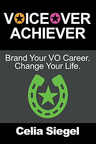 Voiceover Achiever: Brand your VO career. Change your life.
