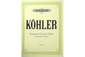 Musikverlag C.F. Peters Ltd. & Co. KG Practical Piano School 1 OP 300 - Arranged for Piano [Sheet Music] Composer Koehler Louis