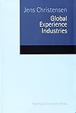 Image de Global Experience Industries: The Business of the Experience Economy