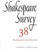  [Shakespeare Survey: Shakespeare and History v.38] (By: Stanley W. Wells) [published: March, 2003]