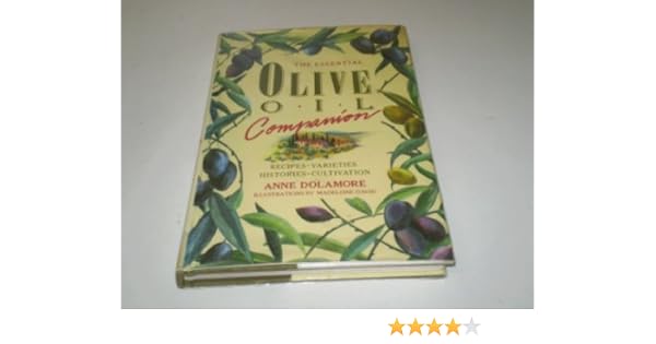 The Essential Olive Oil Companion Amazoncouk Anne - 