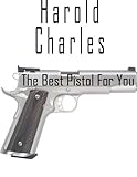 Image de The Best Pistol For You (English Edition)