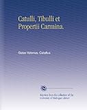 Image de Catulli, Tibulli et Propertii Carmina.