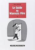 Le Guide du mauvais père