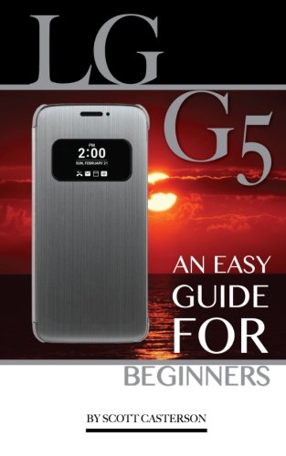 Price comparison product image Lg G5: An Easy Guide for Beginners