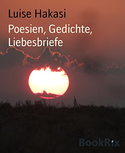 Poesien, Gedichte, Liebesbriefe