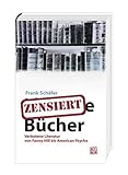 Image de Zensierte Bücher: Verbotene Literatur von Fanny Hill bis American Psycho
