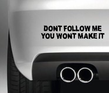 DONT FOLLOW ME. YOU WONT MAKE IT OFFROAD BUMPER STICKER FUNNY 4x4 STICKER VINYL