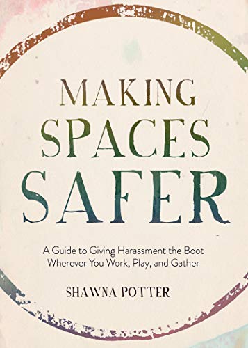 Making Spaces Safer Making Spaces Safer