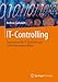 IT-Controlling: Praxiswissen für IT-Controller und Chief-Information-Officer by 
