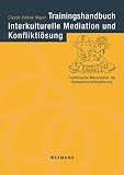 Trainingshandbuch Interkulturelle Mediation und Konfliktlösung: Didaktische Materialien zum Kompetenzerwerb by Claude-Hélène Mayer