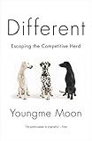  Different: Escaping the Competitive Herd