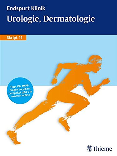 Download Endspurt Klinik Skript 11: Urologie, Dermatologie Download Endspurt Klinik Skript 11: Urologie, Dermatologie