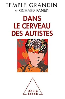 Odile Jacob Dans le cerveau des autistes