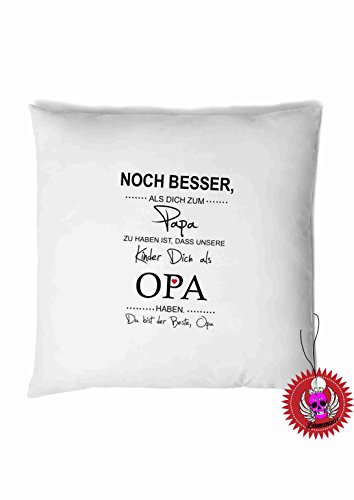 Kissen 40x40 mit Aufdruck Spruch " Noch besser als dich zum Papa zu haben Opa … … " Bedrucktes Kissen Dekokissen Kuschelkissen