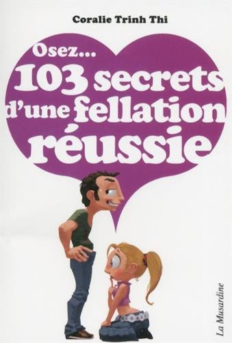 Download Osez 103 secrets d'une fellation réussie Download Osez 103 secrets d'une fellation réussie