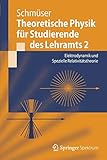 Image de Theoretische Physik für Studierende des Lehramts 2: Elektrodynamik und Spezielle Relativitätstheor
