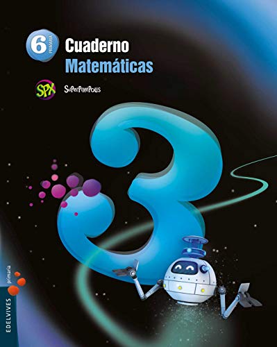 Cuaderno 3 de Matemáticas 6º Primaria (Superpixépolis)