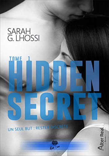 Télécharger Un seul but : rester discrète: Hidden Secret, T1 Francais PDF