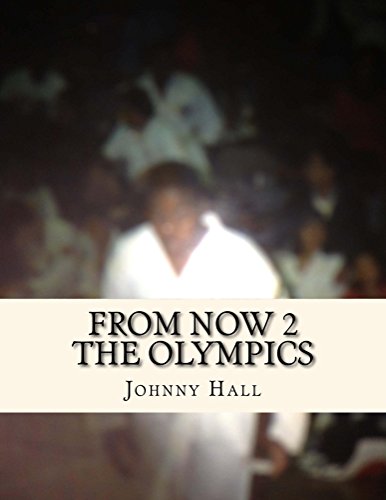 From Now 2 The Olympics (English Edition) por Johnny Hall