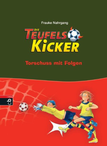 Download Die Teufelskicker - Torschuss mit Folgen: Band 5 (Teufelskicker - Die Reihe) Download Die Teufelskicker - Torschuss mit Folgen: Band 5 (Teufelskicker - Die Reihe)