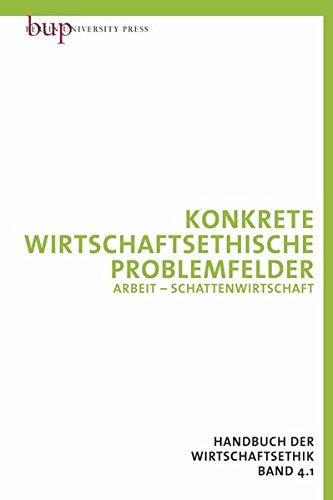Wirtschaftsethik 4: Arbeit - Schattenwirtschaft / Shareholder Value - Wirtschaftskriminalität