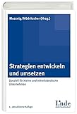 Strategien entwickeln und umsetzen: Speziell für kleine und mittelständische Unternehmen (Linde Lehrbuch) by