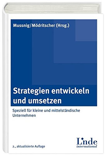 Strategien entwickeln und umsetzen: Speziell für kleine und mittelständische Unternehmen (Linde Lehrbuch)