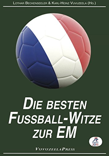 Download EM 2016: Die besten Fußball-Witze & die verrücktesten Spieler- und Reportersprüche