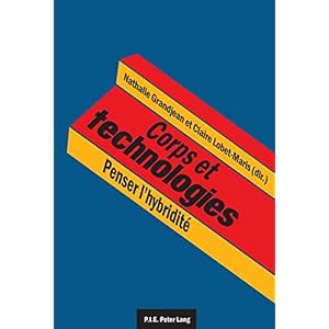 Corps et techonolgies: Penser l’hybridité