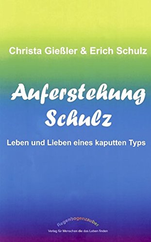Download Auferstehung Schulz, Leben und Lieben eines kaputten Typs Download Auferstehung Schulz, Leben und Lieben eines kaputten Typs